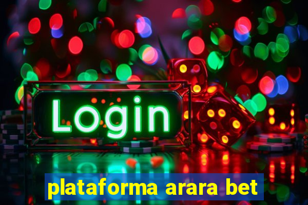 plataforma arara bet